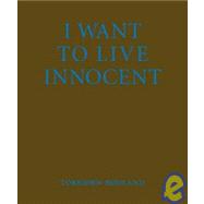 I Want to Live Innocent
