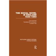 The Social Novel in England 1830-1850 (RLE Dickens)