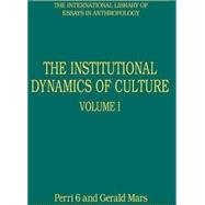 The Institutional Dynamics of Culture, Volumes I and II: The New Durkheimians