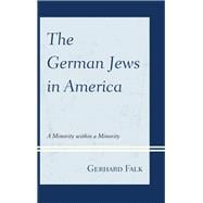The German Jews in America A Minority within a Minority