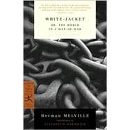 White-Jacket : Or The World in a Man-of-War