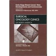 Early-Stage Breast Cancer: New Developments and Controversies: An Issue of Surgical Oncology Clinics of North America