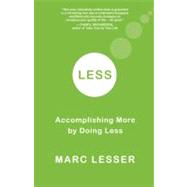 Less Accomplishing More by Doing Less