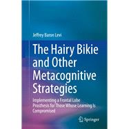 The Hairy Bikie and Other Metacognitive Strategies