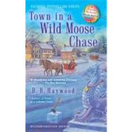 Town in a Wild Moose Chase