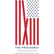 THE PRESIDENCY: Facing Constitutional Crossroads