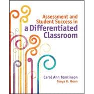 Assessment and Student Success in a Differentiated Classroom