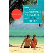 Why Women Are So Emotionally Attached and Men Are Not?