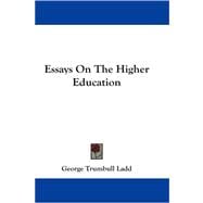 Essays on the Higher Education