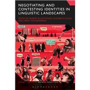 Negotiating and Contesting Identities in Linguistic Landscapes