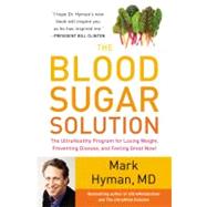 The Blood Sugar Solution The UltraHealthy Program for Losing Weight, Preventing Disease, and Feeling Great Now!