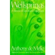 Wellsprings A Book of Spiritual Exercises