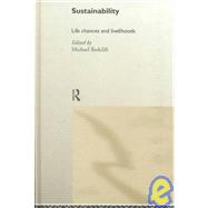 Sustainability: Life Chances and Livelihoods