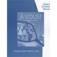 Student Activity Manual for Anover/Antes’ À Vous!: The Global French Experience