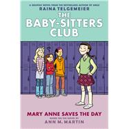 Mary Anne Saves the Day (The Baby-Sitters Club Graphic Novel #3): A Graphix Book (Revised edition) Full-Color Edition