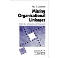 Missing Organizational Linkages : Tools for Cross-Level Research