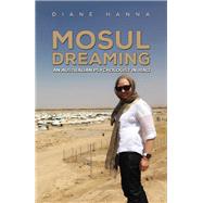 Mosul Dreaming: An Australian Psychologist in Iraq