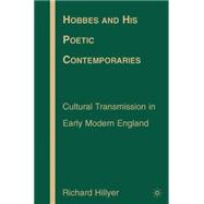 Hobbes and His Poetic Contemporaries Cultural Transmission in Early Modern England