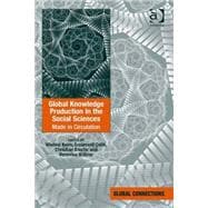 Global Knowledge Production in the Social Sciences: Made in Circulation
