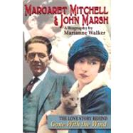 Margaret Mitchell & John Marsh The Love Story Behind Gone With the Wind