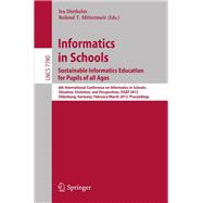 Informatics in Schools. Sustainable Informatics Education for Pupils of all Ages