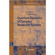 Quantum Dynamics of Complex Molecular Systems