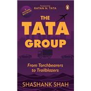 The Tata Group From Torchbearers to Trailblazers