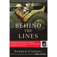 Behind the Lines Powerful and Revealing American and Foreign War Letters--and One Man's Search to Find Them