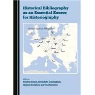 Historical Bibliography As an Essential Source for Historiography