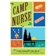 Camp Nurse : My Adventures at Summer Camp