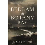 Bedlam at Botany Bay,9781742236179
