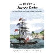 The Diary of Antera Duke, an Eighteenth-Century African Slave Trader