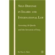 Self-Defense in Islamic and International Law Assessing Al-Qaeda and the Invasion of Iraq