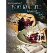 What Katie Ate Recipes and Other Bits and Pieces