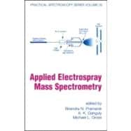 Applied Electrospray Mass Spectrometry: PRACTICAL SPECTROSCOPY SERIES VOLUME 32