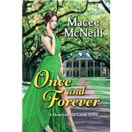 Once and Forever A Honeysuckle Creek Novel