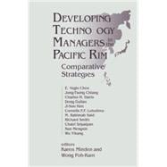 Developing Technology Managers in the Pacific Rim: Comparative Strategies: Comparative Strategies