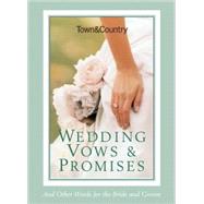 Town & Country Wedding Vows & Promises And Other Words for the Bride and Groom