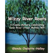 Wizzy River Roots