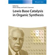 Lewis Base Catalysis in Organic Synthesis, 3 Volume Set