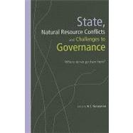 State, Natural Resource Conflicts and Challenges to Governance Where Do We Go from Here?