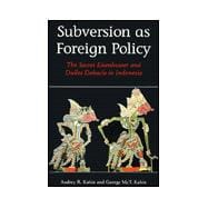 Subversion As Foreign Policy