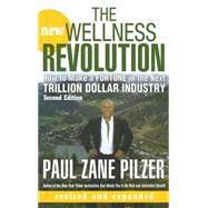 The New Wellness Revolution How to Make a Fortune in the Next Trillion Dollar Industry