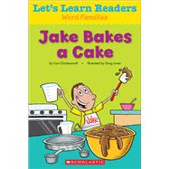 Let's Learn Readers: Jake Makes a Cake