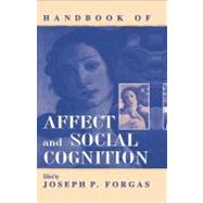 Handbook of Affect and Social Cognition