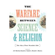The Warfare Between Science and Religion