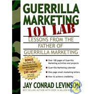 Guerrilla Marketing 101 LAB : Lessons from the Father of Guerrilla Marketing