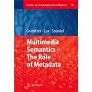 Multimedia Semantics - the Role of Metadata