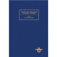Theory and Application of Digital Control: Proceedings of the Ifac Symposium, New Delhi, India, 5-7 January 1981