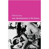 New Developments in Film Theory